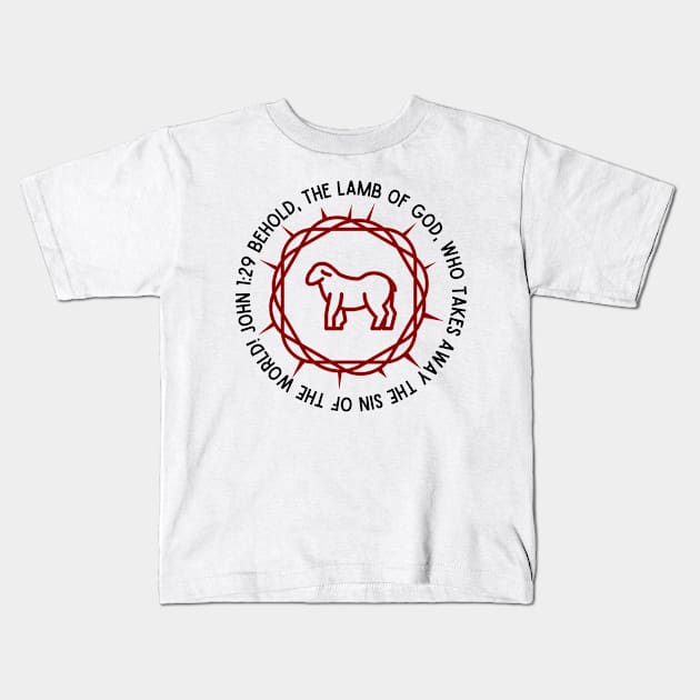 John 1:29-The Lamb of God Kids T-Shirt by TeeTrafik